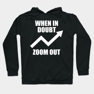 When In Doubt Zoom Out Hoodie